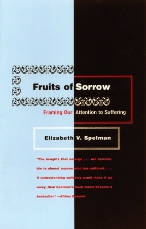 Fruits of Sorrow by Elizabeth V. Spelman