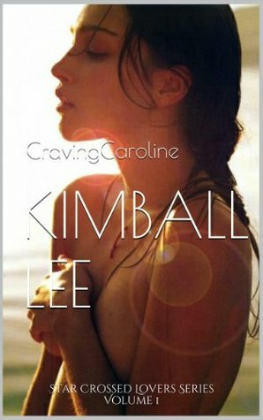 Craving Caroline by Kimball Lee