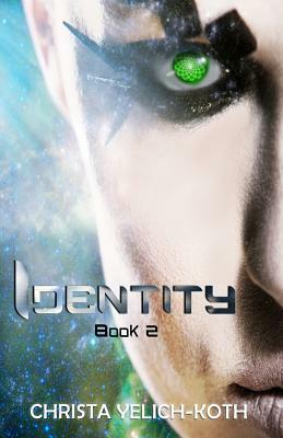 Identity: An Eomix Galaxy Book by Christa Yelich-Koth