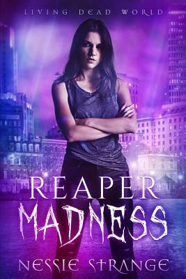 Reaper Madness by Nessie Strange