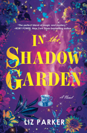 In the Shadow Garden by Liz Parker