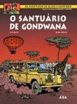 O Santuário de Gondwana by Yves Sente, André Juillard