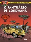 O Santuário de Gondwana by André Juillard, Yves Sente