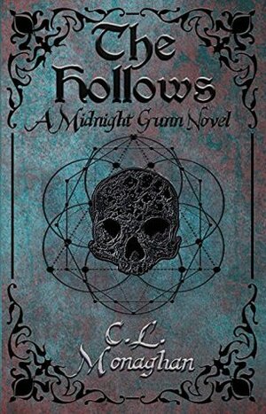 The Hollows: A Midnight Gunn Novel by C.L. Monaghan