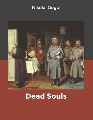 Dead Souls by Nikolai Gogol