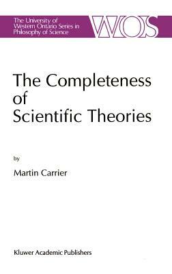 The Completeness of Scientific Theories: On the Derivation of Empirical Indicators Within a Theoretical Framework: The Case of Physical Geometry by Martin Carrier