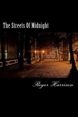 The Streets Of Midnight by Roger Harrison