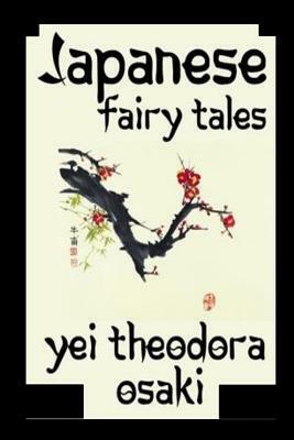 Japanese Fairy Tales by Yei Theodora Ozaki