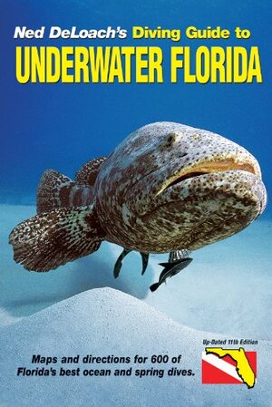 Diving Guide to Underwater Florida by Ned DeLoach