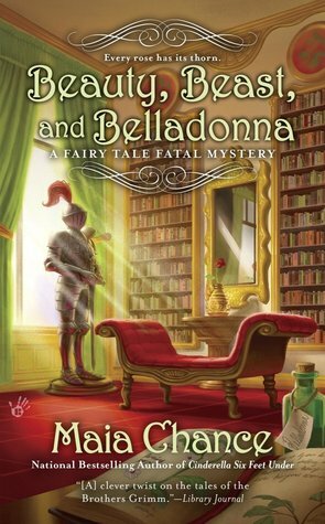 Beauty, Beast, and Belladonna by Maia Chance