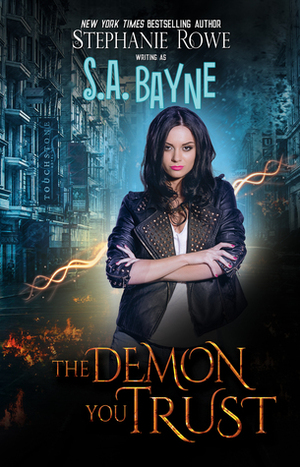 The Demon You Trust (Magical Elite #1) by Stephanie Rowe, S.A. Bayne