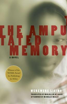 The Amputated Memory by Marjolijn de Jager, Werewere Liking, Michelle Mielly