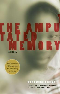 The Amputated Memory by Michelle Mielly, Werewere Liking, Marjolijn de Jager