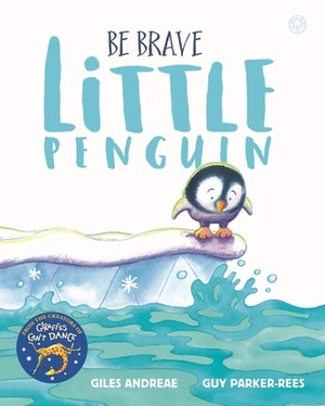 Be Brave Little Penguin by Giles Andreae