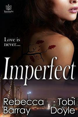 Imperfect by Tobi Doyle, Rebecca Barray