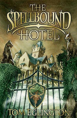 The Spellbound Hotel by Tom Eglington