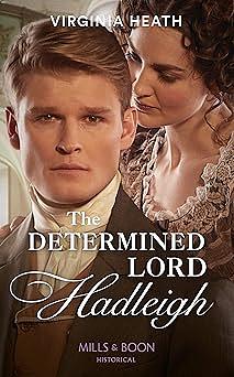 The Determined Lord Hadleigh by Virginia Heath