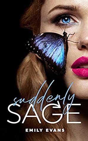 Suddenly Sage by Emily Evans