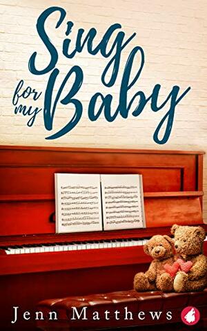 Sing for My Baby by Jenn Matthews