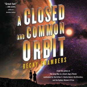 A Closed and Common Orbit by Becky Chambers