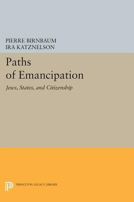 Paths of Emancipation: Jews, States, and Citizenship by 
