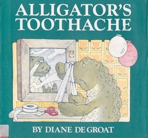 Alligator's Toothache by Diane deGroat