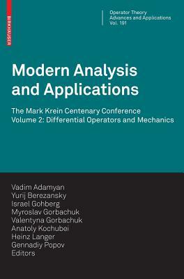 Modern Analysis and Applications: The Mark Krein Centenary Conference - Volume 2: Differential Operators and Mechanics by 