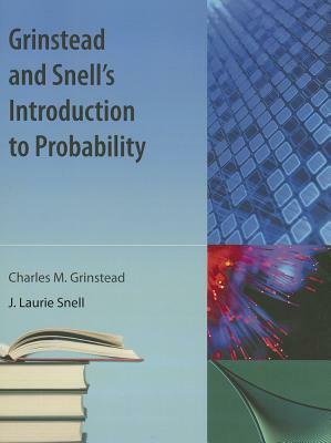 Grinstead and Snell's Introduction to Probability by Charles M. Grinstead
