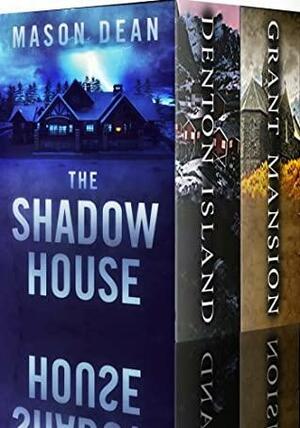 The Shadow House: A Riveting Haunted House Mystery Boxset by Mason Dean