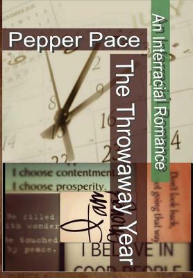 The Throwaway Year by Pepper Pace