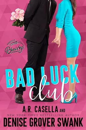 Bad Luck Club by Angela Casella, Denise Grover Swank