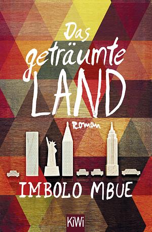 Das geträumte Land by Imbolo Mbue