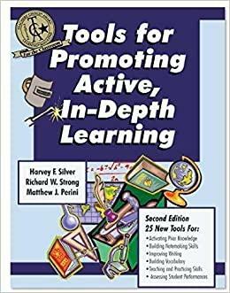 Tools For Promoting Active, In Depth Learning by Harvey F. Silver