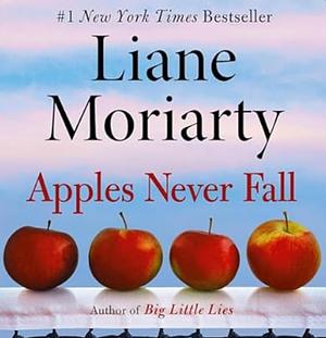 Apples Never Fall by Liane Moriarty