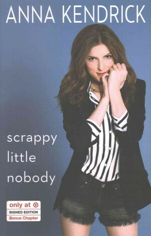 Scrappy Little Nobody by Target, Anna Kendrick