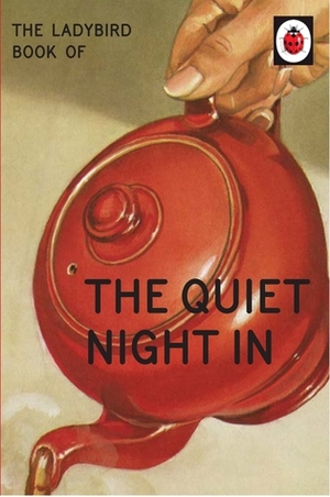The Ladybird Book of The Quiet Night In by Jason Hazeley
