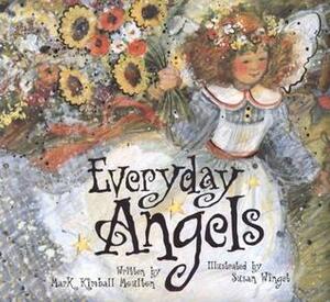 Everyday Angels by Mark Kimball Moulton, Susan Winget