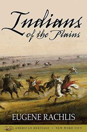 Indians of the Plains by Eugene Rachlis