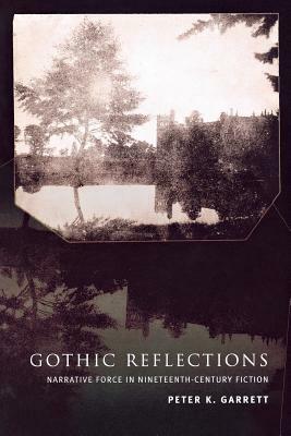 Gothic Reflections by Peter K. Garrett