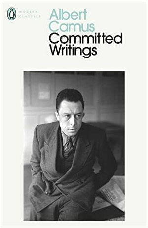Committed Writings by Justin O'Brien, Albert Camus
