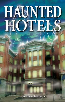 Haunted Hotels by Jo-Anne Christensen