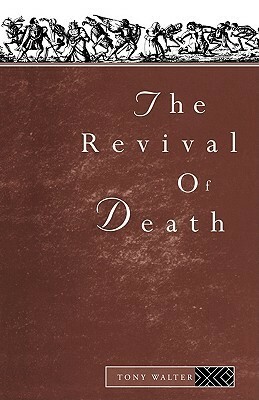 The Revival of Death by Tony Walter