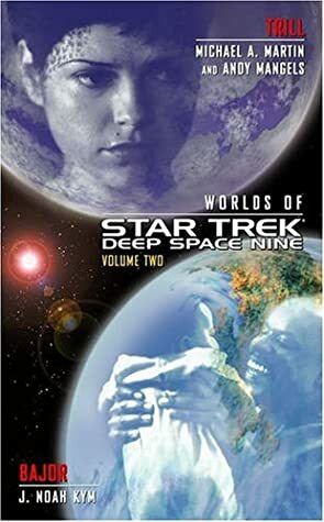 Trill and Bajor by Michael A. Martin, Andy Mangels, J. Noah Kym