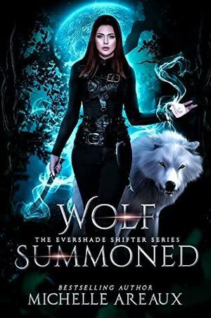 Wolf Summoned by Michelle Areaux