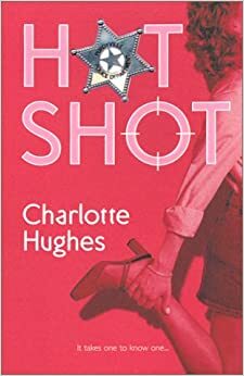 Hot Shot by Charlotte Hughes