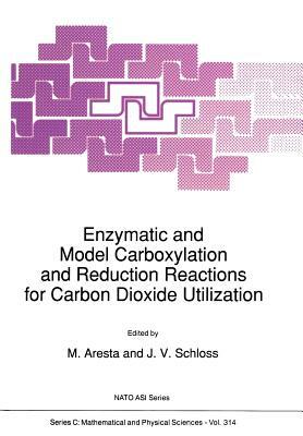Enzymatic and Model Carboxylation and Reduction Reactions for Carbon Dioxide Utilization by 