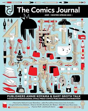 The Comics Journal #309 by Kristy Valenti, Gary Groth, Austin English