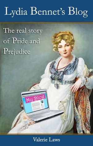 Lydia Bennet's Blog: The real story of Pride and Prejudice by Valerie Laws