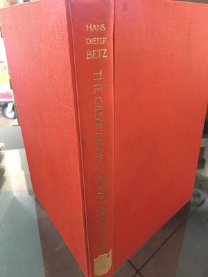 The Greek Magical Papyri in Translation, Including the Demonic Spells, Vol. 1: Texts by Hans Dieter Betz, Hans Dieter Betz