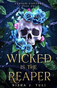 Wicked is the Reaper by Nisha J. Tuli